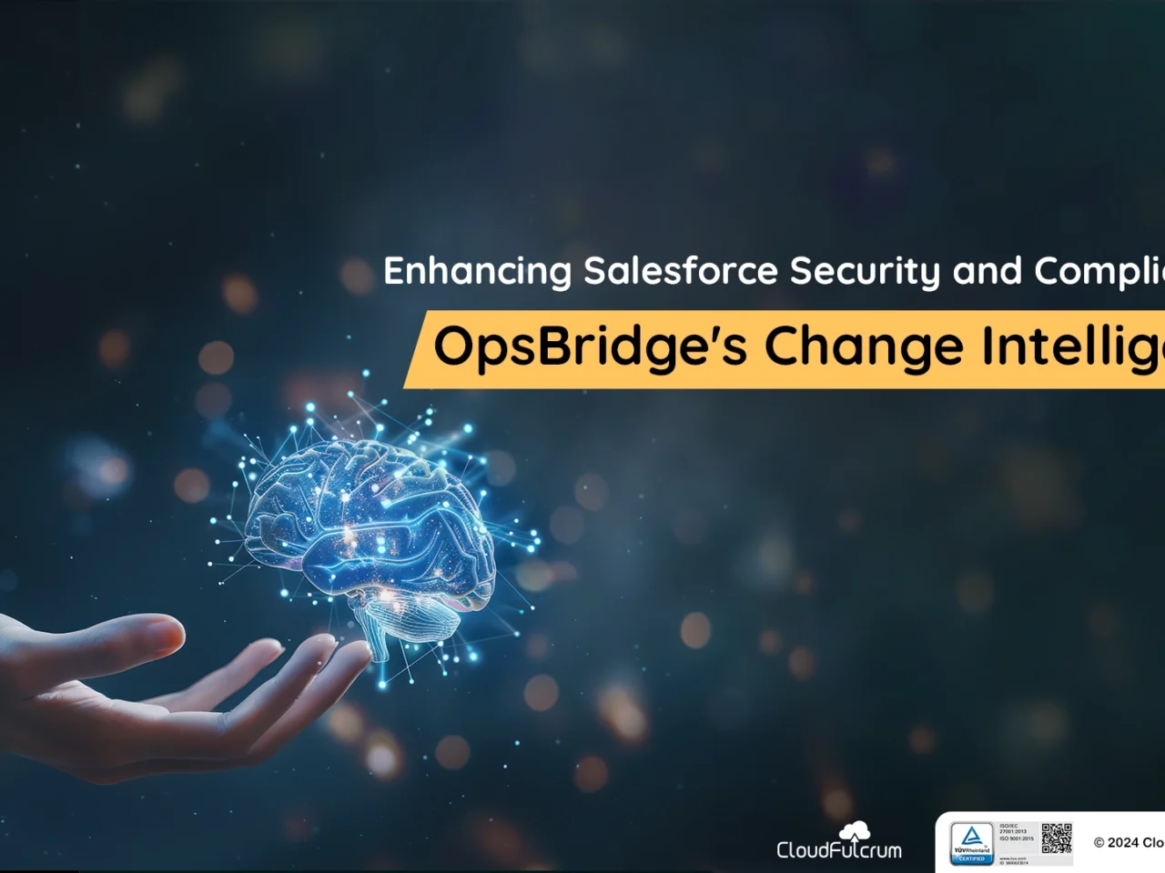 Enhancing Salesforce Security and Compliance with OpsBridge’s Change Intelligence